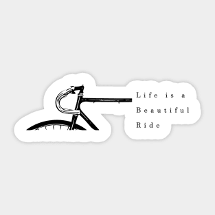 life is a beautiful ride Sticker